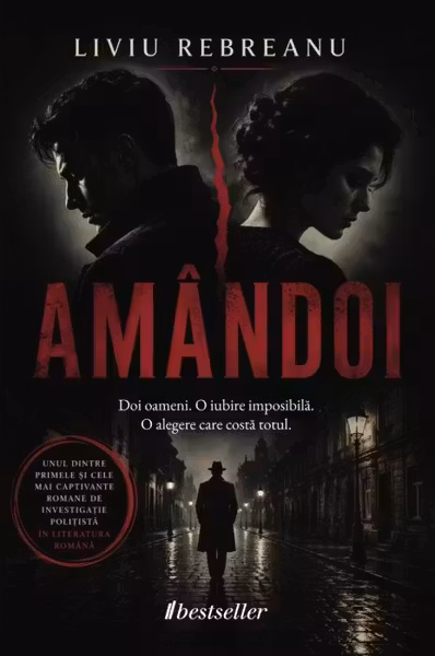 Amândoi: Primul Mare Roman Polițist Psihologic din Literatura Română - Liviu Rebreanu