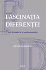 Fascinaţia diferenţei. Anii de ucenicie ai unui antropolog