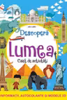 Descopera lumea
