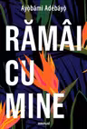 Ramai cu mine