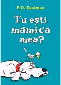 Tu esti mamica mea?