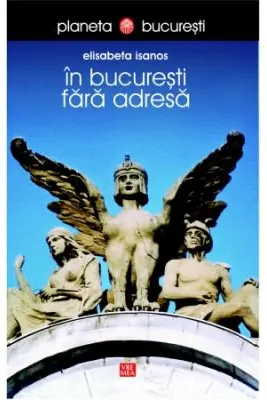In Bucuresti fara adresa
