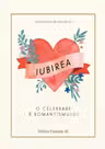 Iubirea. O celebrare a romantismului