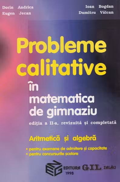 Probleme calitative in matematica de gimnaziu. Aritmetica si algebra