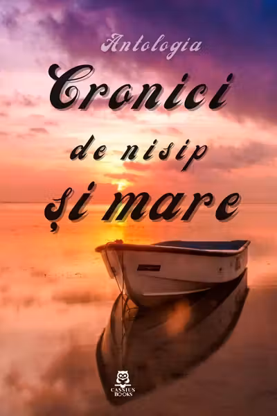 Cronici de nisip și mare. Antologia