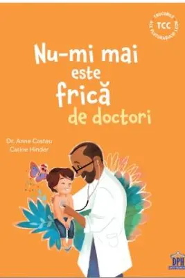 Nu-mi mai este frica de doctori - Dr. Anne Casteu