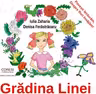 Gradina Linei. Povesti lecturam, despre flori invatam