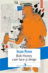 Bob Honey care face si drege