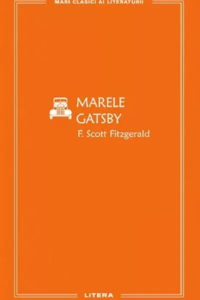 MARI CLASICI AI LITERATURII. MARELE GATSBY.