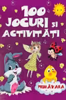 100 jocuri si activitati - Primavara