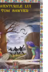 Povesti ilustrate - Aventurile lui Tom Sawyer
