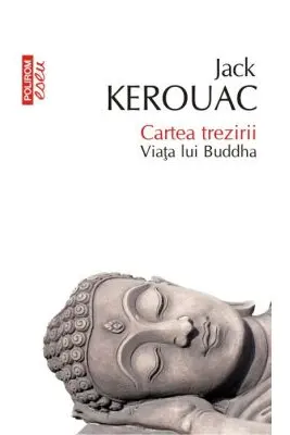 Cartea trezirii. Viata lui Buddha