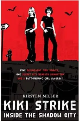 Kiki Strike. Inside the Shadow City