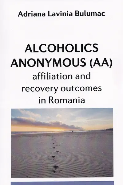 Alcoholics Anonymous (AA) Affiliation and Recovery Outcomes in România