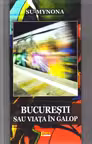 București sau viața în galop