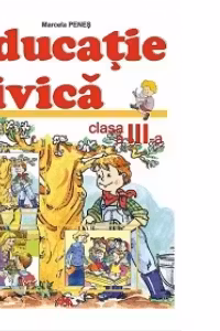 Caiet de educatie civica (conform noii programe) (clasa a III-a)