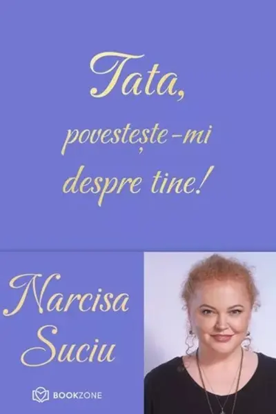Tata, povesteste-mi despre tine