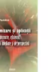Optimizare si aplicatii. Spatii abstracte, eficienta, proiectii imediate si de perspectiva