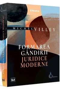 Formarea gandirii juridice moderne