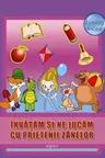 Invatam si ne jucam cu prietenii zanelor