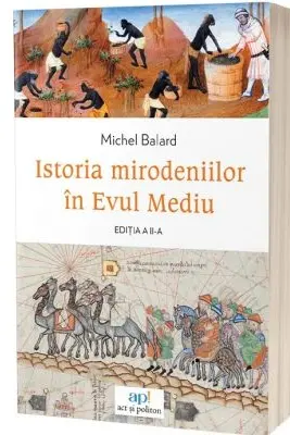 Istoria mirodeniilor în Evul Mediu