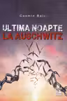 Ultima noapte la Auschwitz