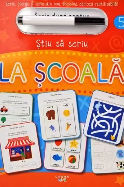 STIU SA SCRIU. LA SCOALA. Scrie sterge si scrie din nou folosind carioca reutilizabila!