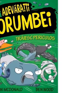 Adevaratii porumbei traiesc periculos Vol.2