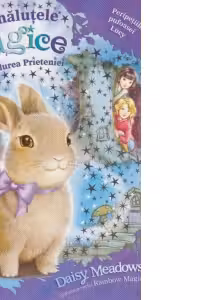 Animalutele magice din Padurea Prieteniei - Peripetiile pufoasei Lucy
