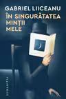 In singuratatea mintii mele