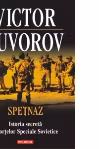 Spetnaz Istoria secreta a Fortelor Speciale Sovietice