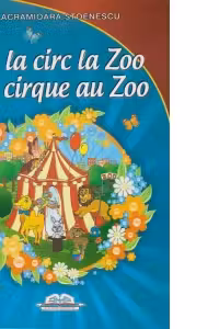 De la circ la Zoo. Du cirque au Zoo