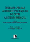 Îngrijiri speciale acordate pacienților de către asistenții medicali. Manual