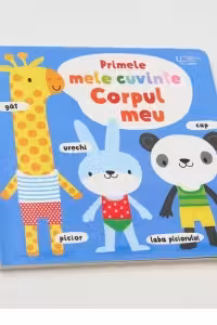 Primele mele cuvinte. Corpul meu
