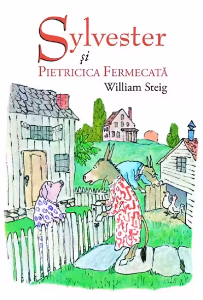 Sylvester si pietricica fermecata - William Steig