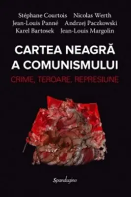 Cartea neagra a comunismului. Crima, teroare, represiune