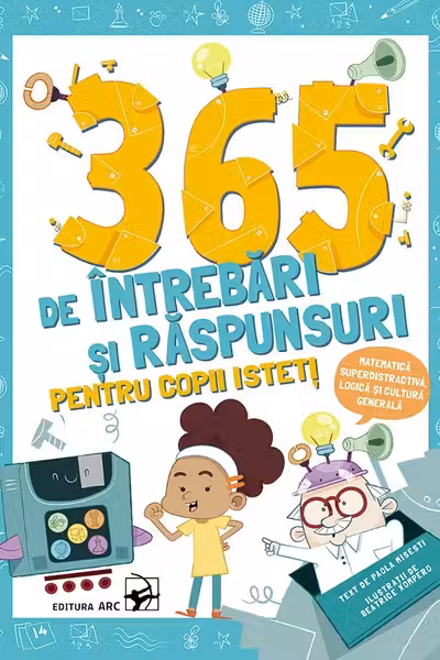 365 de intrebari si raspunsuri pentru copii isteti