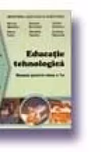 Educatie tehnologica. Manual (cls. a VII-a)