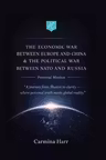 The economic war betweem Europe and China. The political war between NATO and Russia