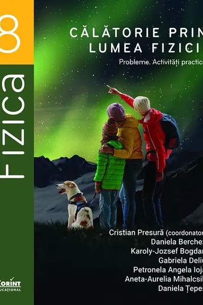 Călătorie prin lumea fizicii. Probleme. Activități practice – Clasa a VIII-a
