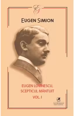 Eugen Lovinescu. Scepticul mantuit 1