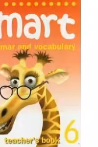 Smart 6. Grammar and vocabulary Teacher's book