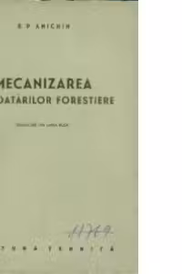 Mecanizarea exploatarilor forestiere (traducere din limba rusa)