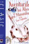 Aventurile lui Alice in Tara Minunilor si in Tara Oglinzilor