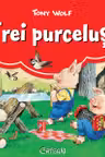 Trei purcelusi ((Povesti clasice 3D)