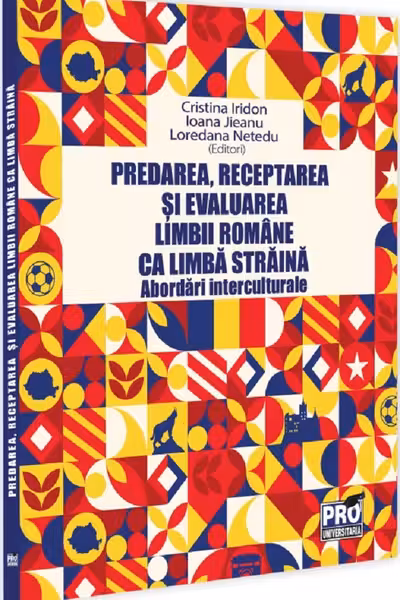 Predarea, receptarea si evaluarea limbii romane ca limba straina: abordari interculturale