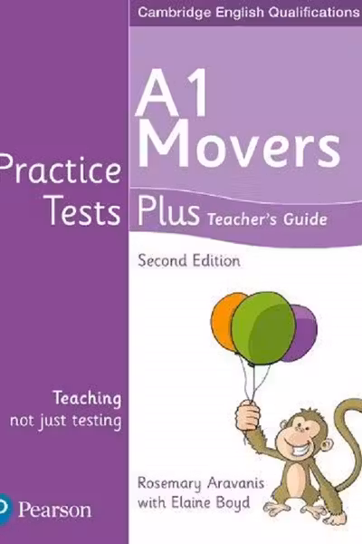 Cambridge English Qualifications Practice Tests Plus - A1 Movers Teacher's Guide