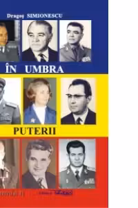 In umbra puterii. Volumul II
