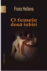 O femeie, doua iubiri. La famme partagee