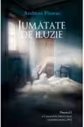 Jumatate de iluzie